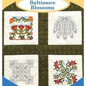 May include: Quilting Designs Baltimore Blossoms full collection embroidery pattern book. The cover features four different designs: a window box with flowers, a hanging flower arrangement, a geometric design, and a floral design.