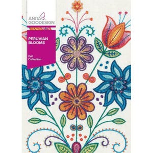 May include: Embroidered design featuring a bouquet of colorful flowers with blue, orange, yellow, green, and purple accents. The design is titled "Peruvian Blooms Full Collection" and is by Anita Goodesign.