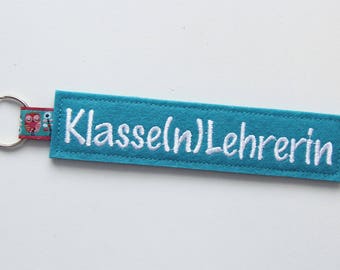 Schlüsselanhänger "Klasse(n)Lehrerin" Wunschfarbe Filz