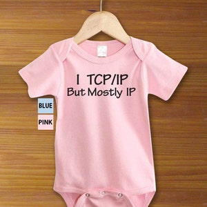 Bodysuit or Toddler Shirt, I TCP/IP But Mostly IP, Geek Baby Bodysuit, Baby Shower Gift, Girls, Boys image 3