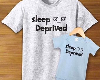 Sleep Deprived Sleep Depriver Adult Shirt And Baby One Piece Bodysuit PAIR