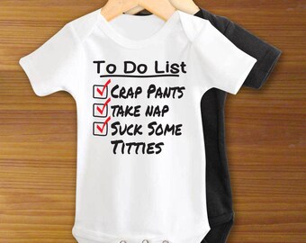 Bodysuit or Toddler Shirt, To Do List Crap Pants Take Nap Suck Some Titties, Baby Bodysuit, Baby Shower Gift, Girls, Boys