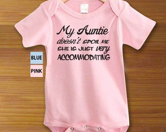 Baby Bodysuit, My Auntie Doesn't Spoil Me She Is Just Very Accommodating, Toddler Shirt, Baby shower gift, Gift From Aunt
