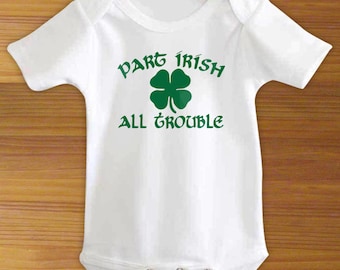 Part Irish All Trouble Clover Funny One Piece Bodysuit Shirt