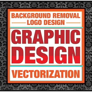 May include: A black and white graphic design with a black frame and a white background. The text reads "Background Removal, Logo Design, Graphic Design, Vectorization".