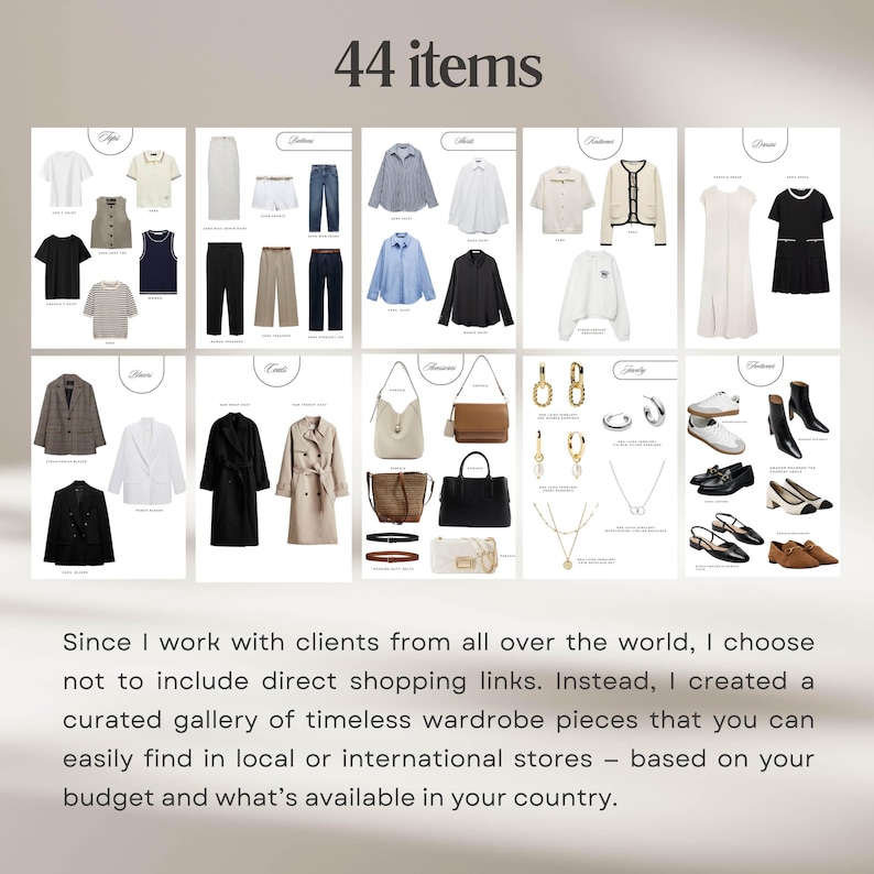 May include: A curated collection of 44 timeless wardrobe items, including clothing, shoes, and accessories, displayed on individual cards. The image features a variety of garments in neutral colors, such as white, black, and beige, and includes text at the top that says "44 items".