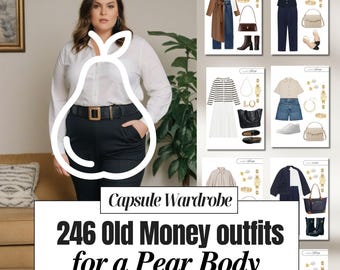 246 Old Money Style Outfits for a Pear Body Type – Elegant Pre-Made Looks for curvy hips | Timeless Capsule Wardrobe Guide