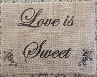 Primitive Burlap Panel Appliqué Love is Sweet Dessert Candy Bar Sign Rustic Wedding Shabby Chic Valentine's Day