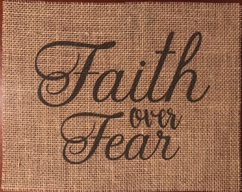 Primitive Burlap Faith Over Fear Inspirational Panel Appliqué  Baptism - Graduation - Promotion