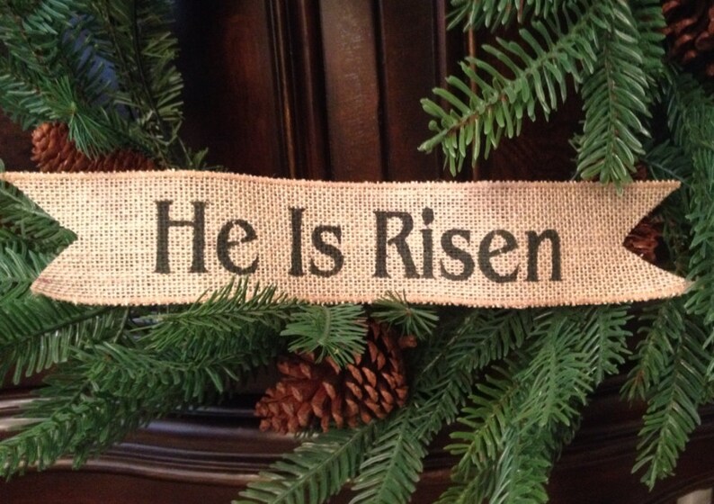 Primitive Wired Burlap Ribbon Easter Banner HE IS RISEN Etsy