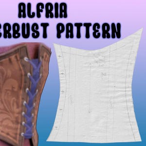 May include: An underbust corset pattern with a brown floral design, blue lacing, and a purple background. The image also includes a pattern piece and the text "ALFRIA UNDERBUST PATTERN".