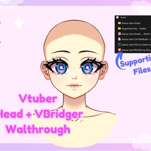 May include: A digital illustration of a cartoon anime character's head with blue eyes and a pink background. The text "Vtuber Head + VBridger Walkthrough" is at the bottom of the image. A list of supporting files is shown in the upper right corner of the image.