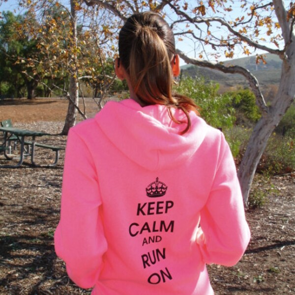 M - Keep Calm and Run On Neon Pink Hoody - 5 Colors - Women's - by Runner's Booty