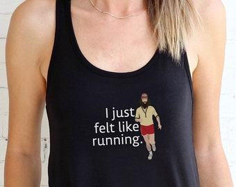 Forrest Gump - I just felt like running. | Women's Ideal Racerback Athletic Tank | FREE SHIPPING