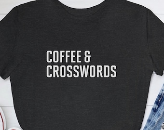 Coffee and Crosswords T Shirt | Unisex Jersey Short Sleeve Tee | T-shirt | FREE SHIPPING