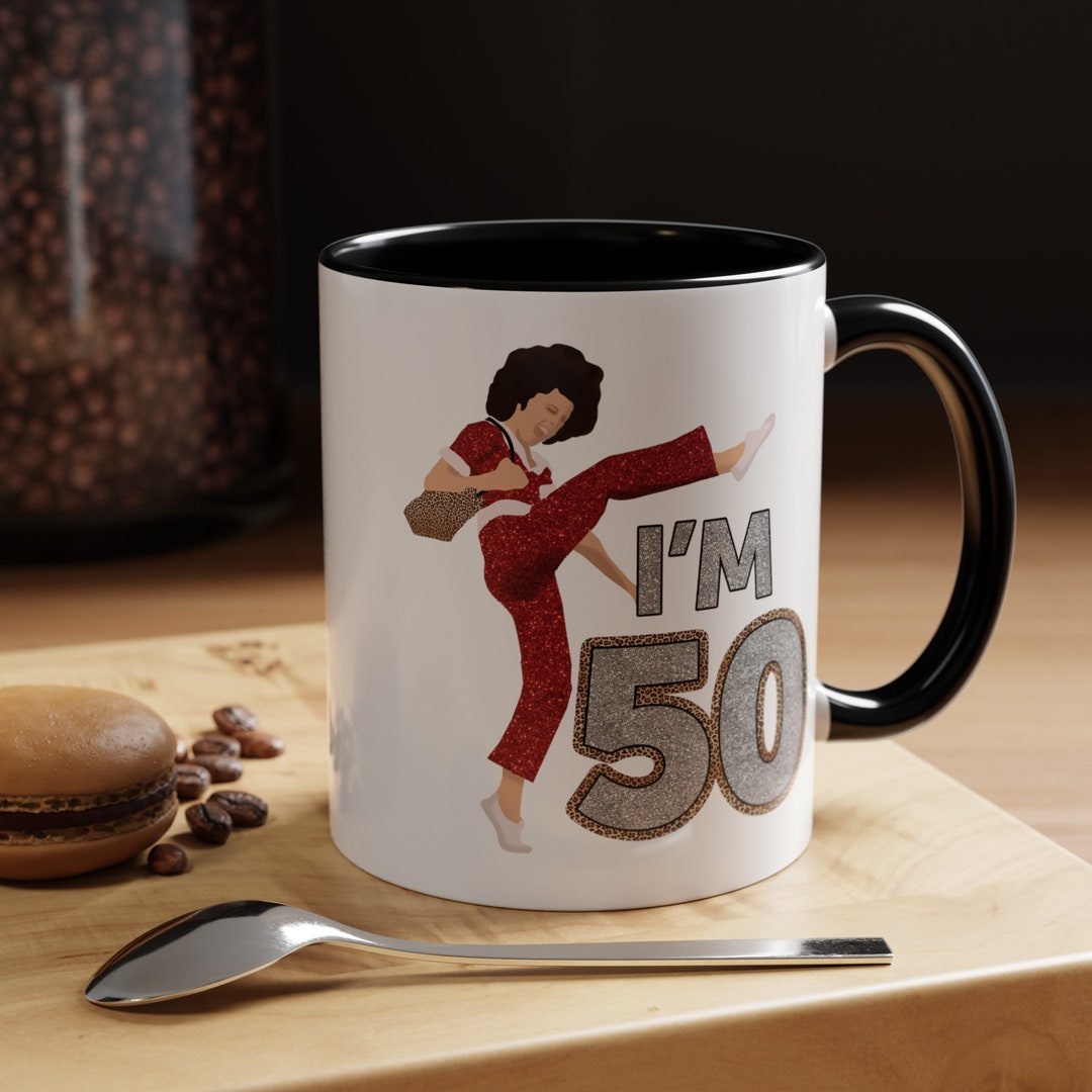 50th Birthday I'm 50 Sally O'malley SNL White 11oz Ceramic Coffee + Tea