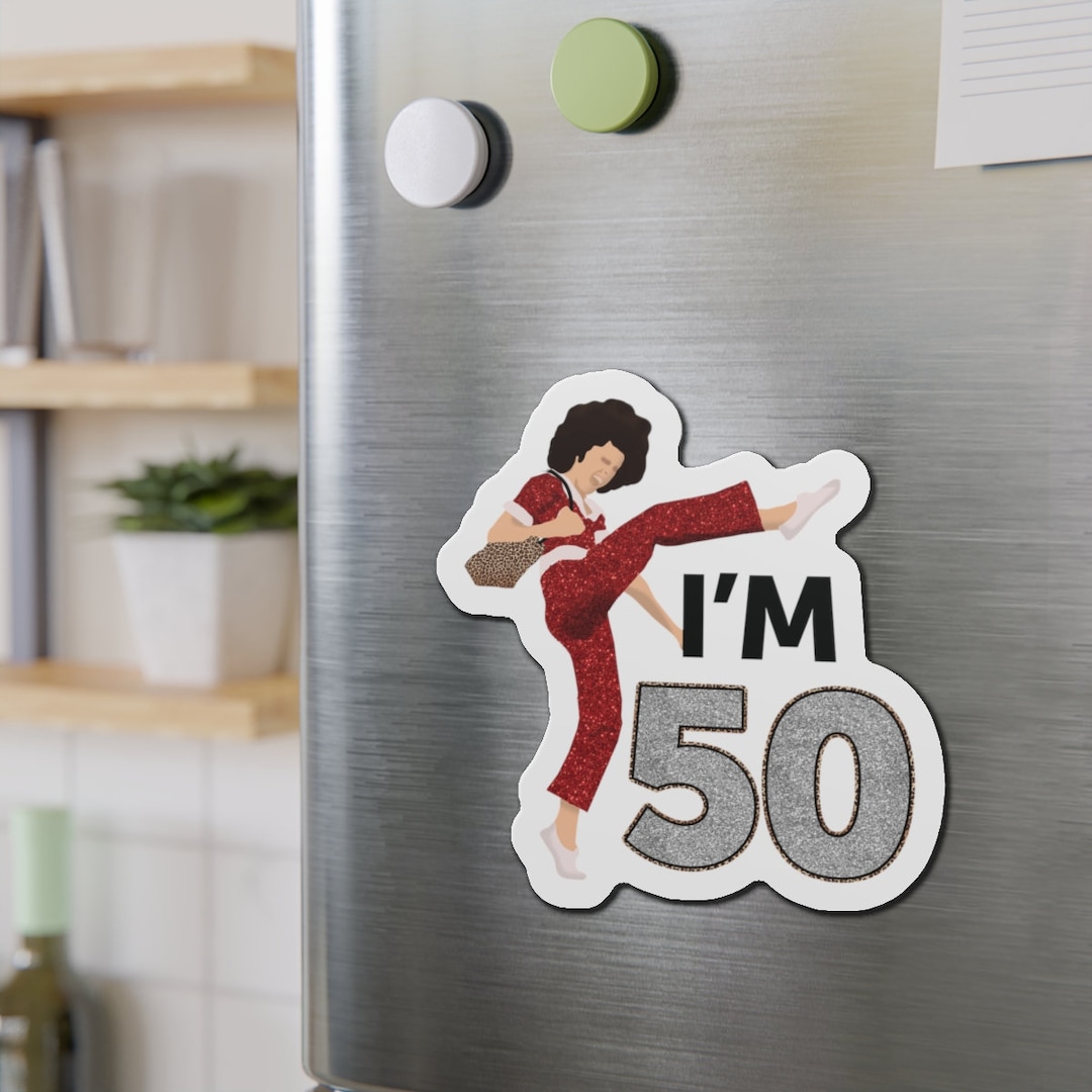 I'm 50 Sally O'malley Quotes Die-cut Magnets, 50th Birthday, 50 ...