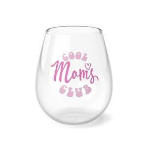 Cool Mom's Club Stemless Wine Glass, Mothers Day Gift, Mom Wine Glass, Gift for Mom, Mothers Day Gift for Mom, Stemless Wine Glass, 11.75oz image 3