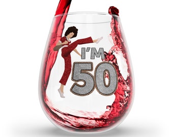 J'ai 50 ans Sally O'Malley SNL 12 oz verre à vin sans pied, cadeau 50e anniversaire, cadeau fête des mères, verre à vin pour maman, cadeau pour maman, cadeau fête des mères