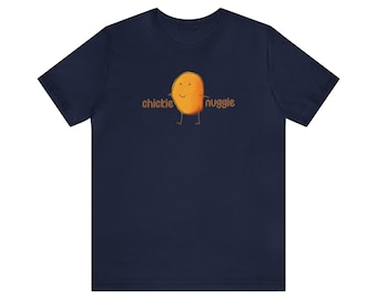 Chickie Nuggie T-Shirt | Adult Short Sleeve Tee (Unisex)