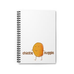 Chickie Nuggie Notebook | Spiral Notebook - Ruled Line