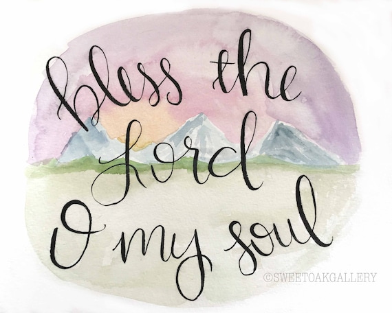 Bless the Lord O my Soul- Giclee print