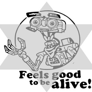 Peut inclure: Illustration en noir et blanc d'un robot avec le texte "Feels good to be alive!" Le robot a de grands yeux et une expression amicale.