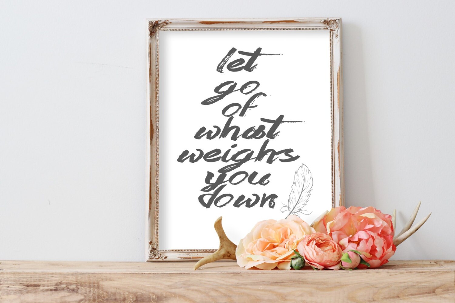 Let Go of What Weighs You Down - Printable - Inspirational Quote