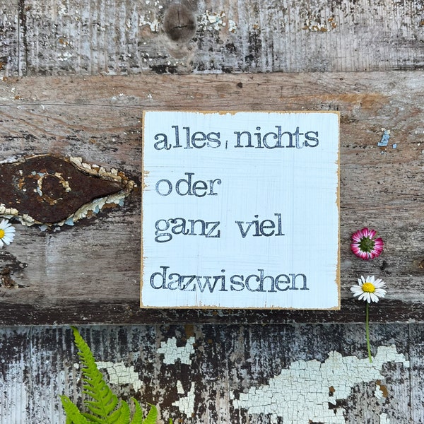 Textplatte "alles, nichts und..."