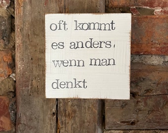 Text plate "often it turns out differently...."