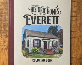 Historic Homes of Everett Coloring Book - Washington Puget Sound Pacific Northwest