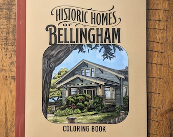 Historic Homes of Bellingham Coloring Book - Bham Washington Pacific Northwest