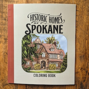 Historic Homes of Spokane Coloring Book | Pacific Northwest Architecture Local History Washington State Kids Adult Activity Coloring Book