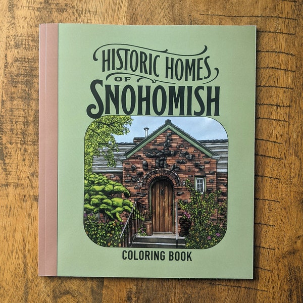 Historic Homes of Snohomish Coloring Book