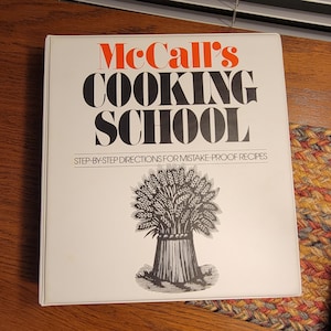 McCall's Cooking School: Step-By-Step Directions For Mistake-Proof Recipes - 1983 Cookbook Binder - Full Color Recipe Photos - FREE SHIPPING