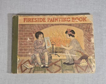 Antique 1914 Fireside Painting Book - Platt & Peck Co. - Children’s Art Book Very Good