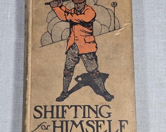 Antique Book - Shifting for Himself or Gilbert Greyson's Fortunes by Horatio Alger Jr. - 1909