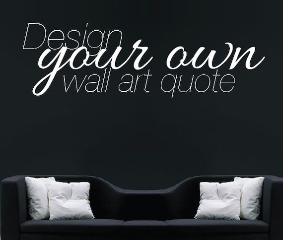 Custom Wall Quote Vinyl Decal