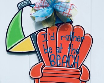 I'd Rather Be At The Beach Door Hanger, Beach Door Hanger Ready to Ship, Beach Sign, Shore House Door Hanger RTS, Adirondack Chair Sign
