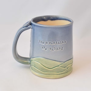 Mountains are calling mug,large, handbuilt stoneware, John Muir, thank you, coffee gift, outdoors, congratulations, trail, AT