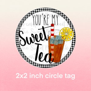 2&quot; Circle You&#39;re My Sweet Tea Valentine&#39;s Day Printable Tag