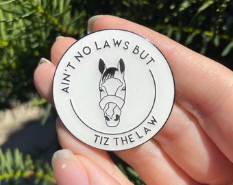 TIZ THE LAW Horse Racing Enamel Pin