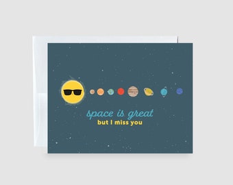 Space is Great, But I Miss You Greeting Card