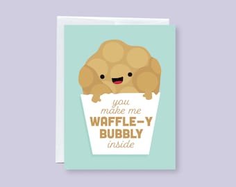 You Make Me Waffle-y Bubbly Inside Punny Greeting Card