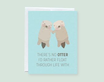 Otter Friendship / Love Punny Greeting Card