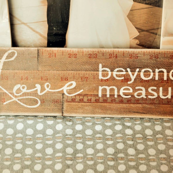 Beth-H Love Beyond Measure Sign, Original Design