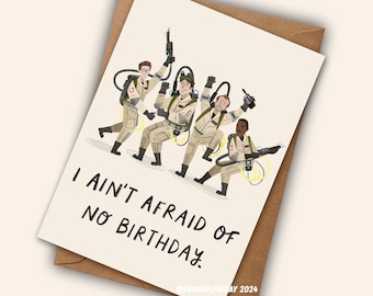 Carte d'anniversaire Ghostbusters pour fan du film culte de 1984 « Je n'ai pas peur de ne pas avoir d'anniversaire ».