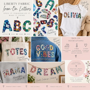 May include: A collection of iron-on letters made from floral Liberty fabric, shown applied to a white baby bodysuit, a canvas tote bag, a denim jacket, and a grey sweatshirt, with instructional text and examples of personalised words like OLIVIA, TOTES, GOOD VIBES, MAMA, and DREAM.