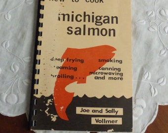 How To Cook Michigan Salmon Book, Joe Sally Vollmer, Ann Arbor, August 1986, Vintage Collectible Healthy Kitchen Fish Recipe Cookbook, Trout