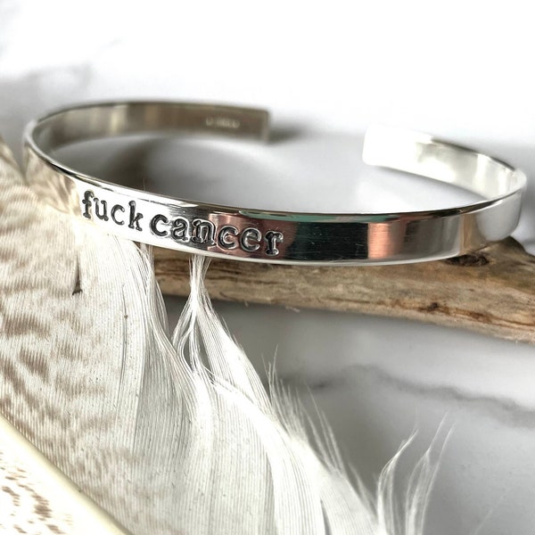 Sterling silver cuff bracelet 'fuck cancer'. F*ck cancer silver 925 bangle. Hand stamped Fuck cancer oxidised cuff bracelet.